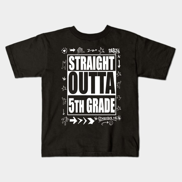 Straight Outta 5th Grade T Shirt Funny Cute Graduation Gift Kids T-Shirt by hoartybridie